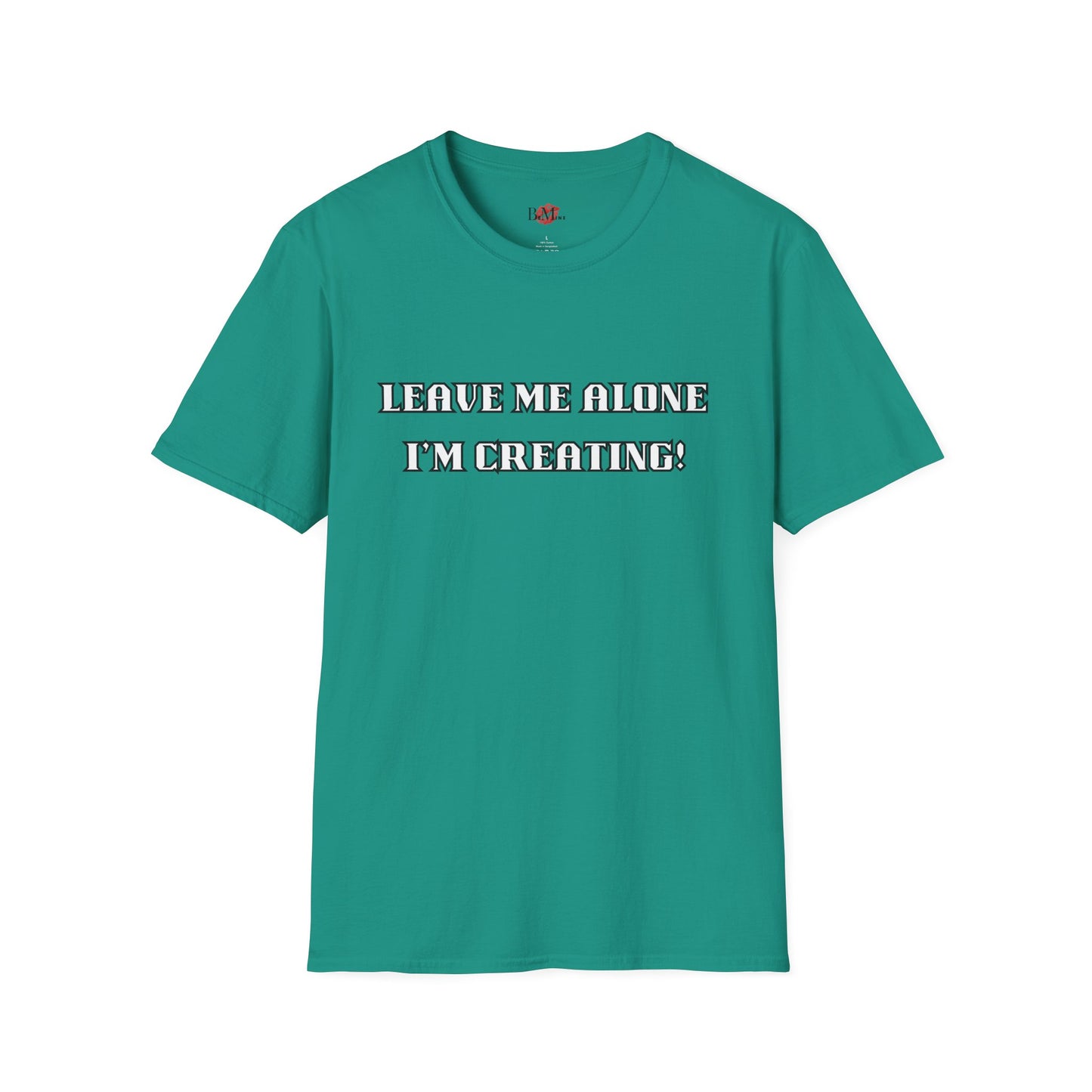 Graphic Tee - Leave Me Alone I'm Creating