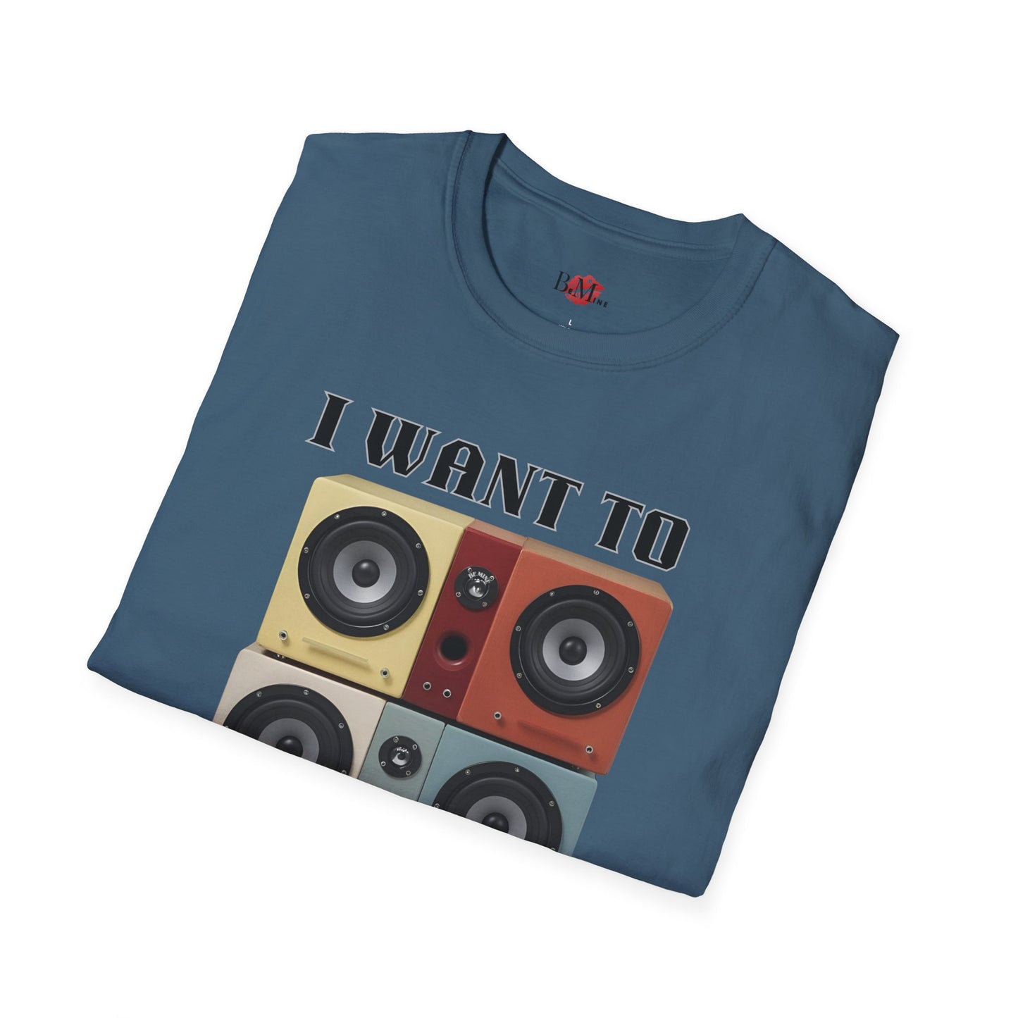I Want to Pump You Up Unisex Softstyle T-Shirt - Fun Graphic Tee for Music Lovers