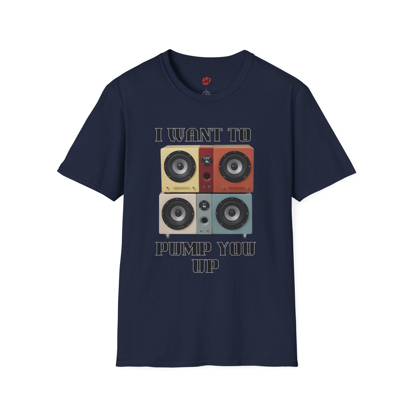 I Want to Pump You Up Unisex Softstyle T-Shirt - Fun Graphic Tee for Music Lovers
