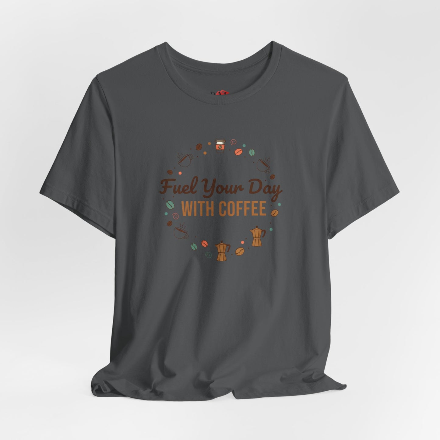 Fuel Your Day With Coffee Tee | Coffee Lover Shirt, Caffeine Design
