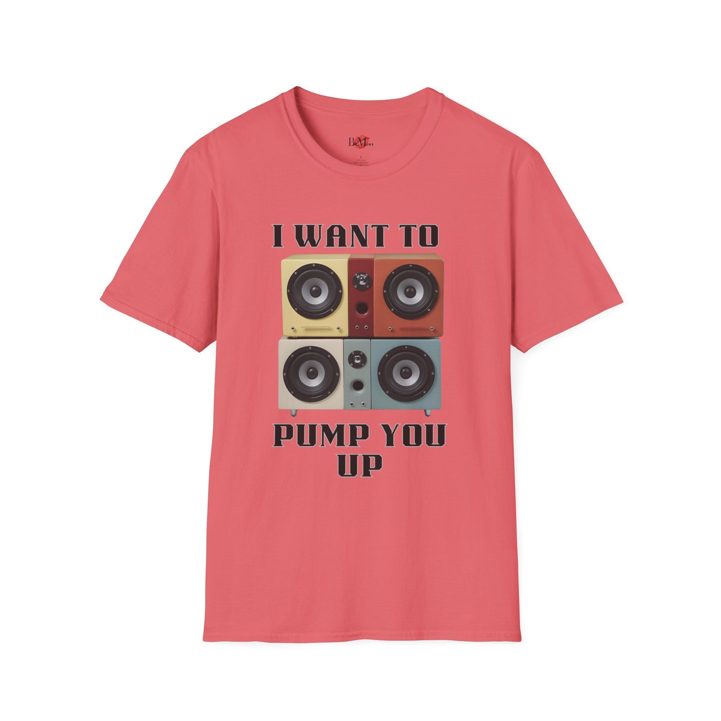 I Want to Pump You Up Unisex Softstyle T-Shirt - Fun Graphic Tee for Music Lovers
