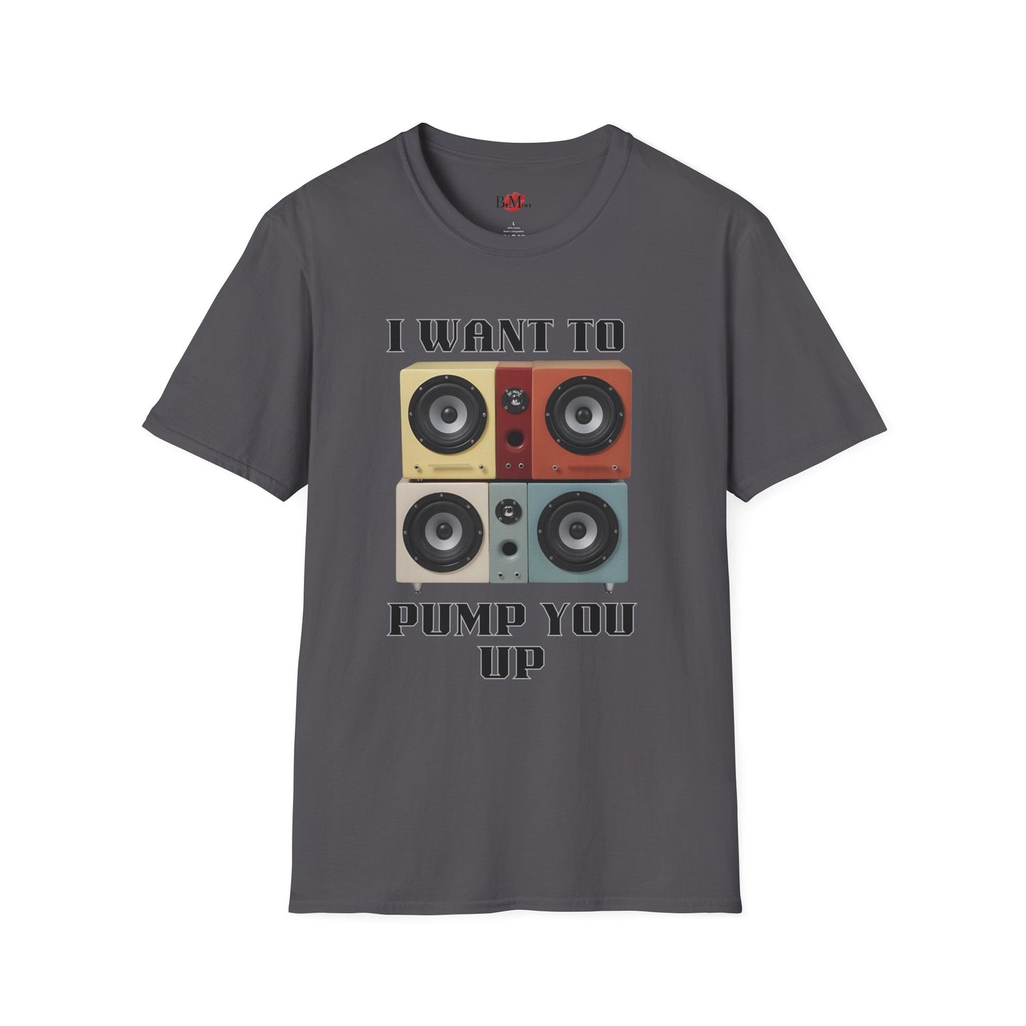 I Want to Pump You Up Unisex Softstyle T-Shirt - Fun Graphic Tee for Music Lovers