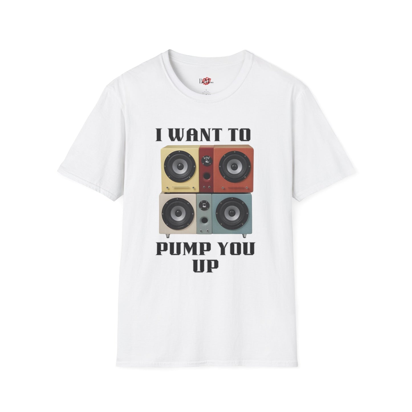 I Want to Pump You Up Unisex Softstyle T-Shirt - Fun Graphic Tee for Music Lovers