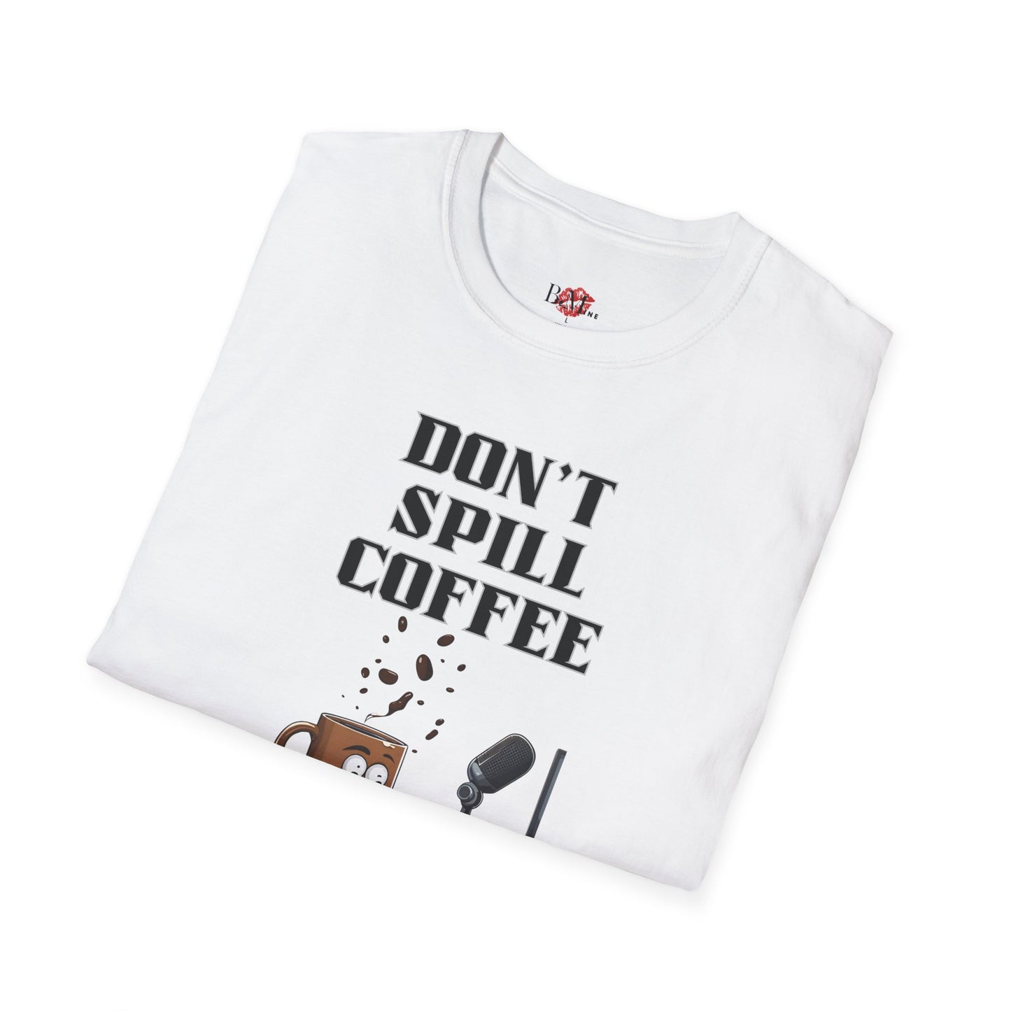 Coffee Studio Unisex Softstyle T-Shirt - Don't Spill