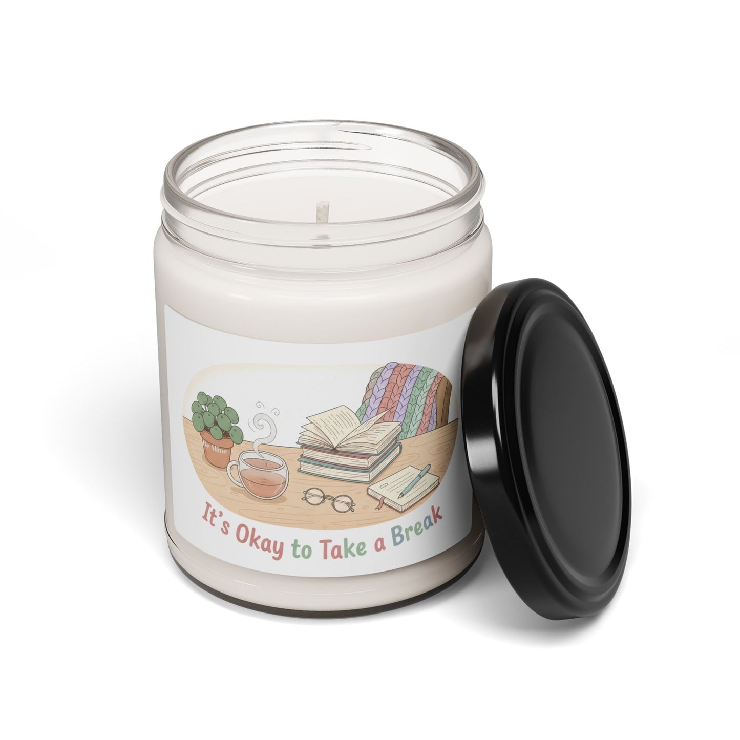 Relaxing Soy Candle — “It’s Okay to Take a Break” 9oz