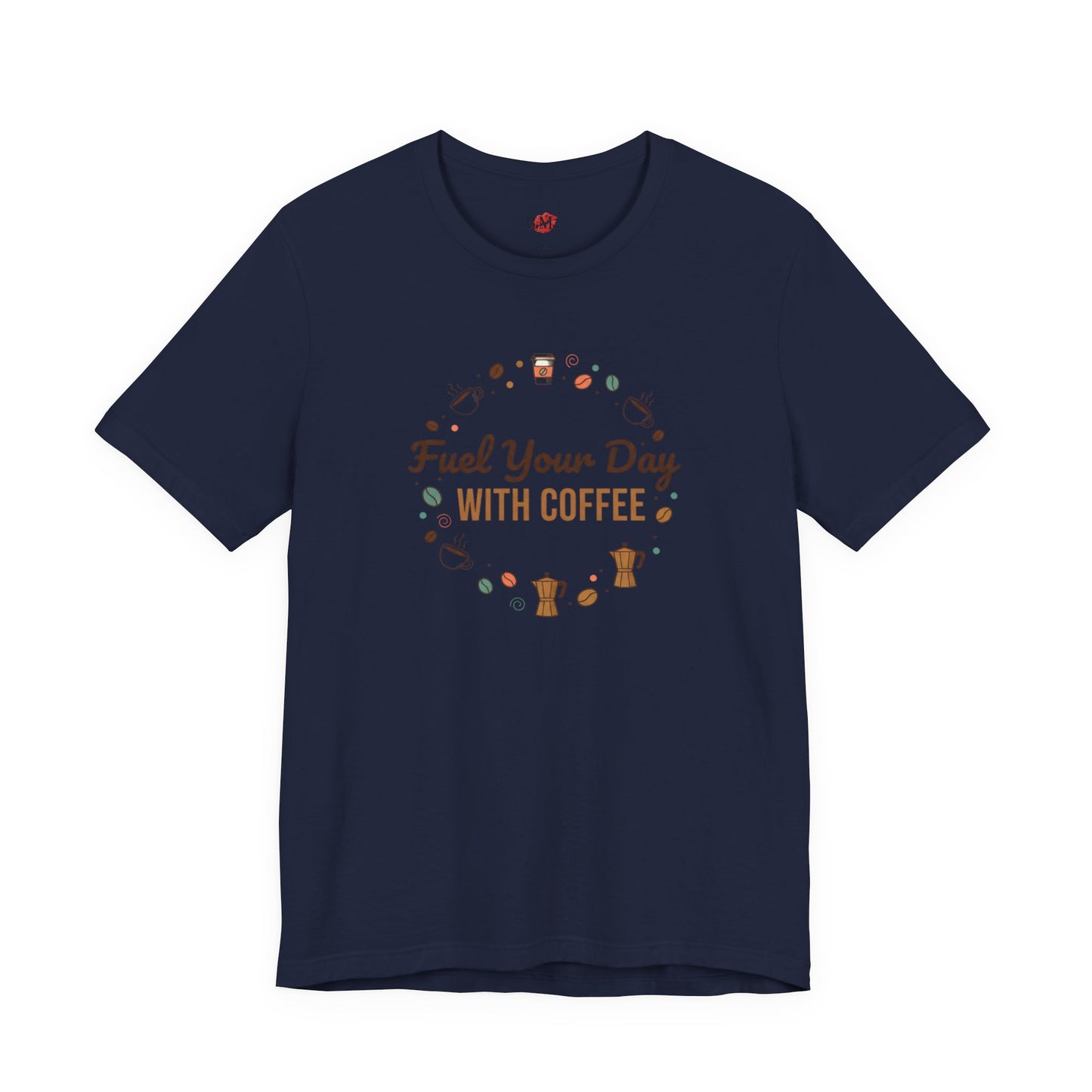 Fuel Your Day With Coffee Tee | Coffee Lover Shirt, Caffeine Design