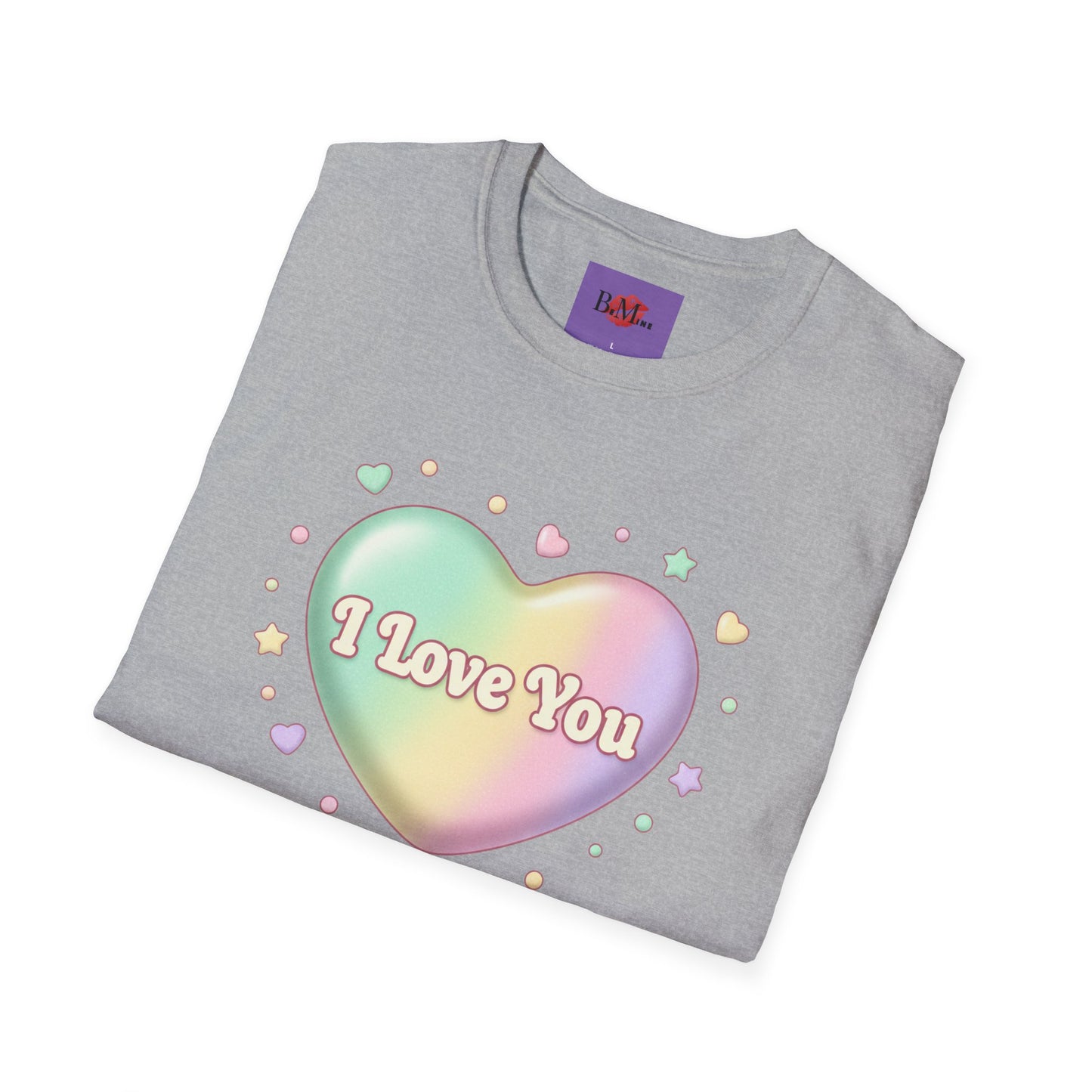 Valentine Rainbow Heart T-Shirt — "I Love You, Be Mine"