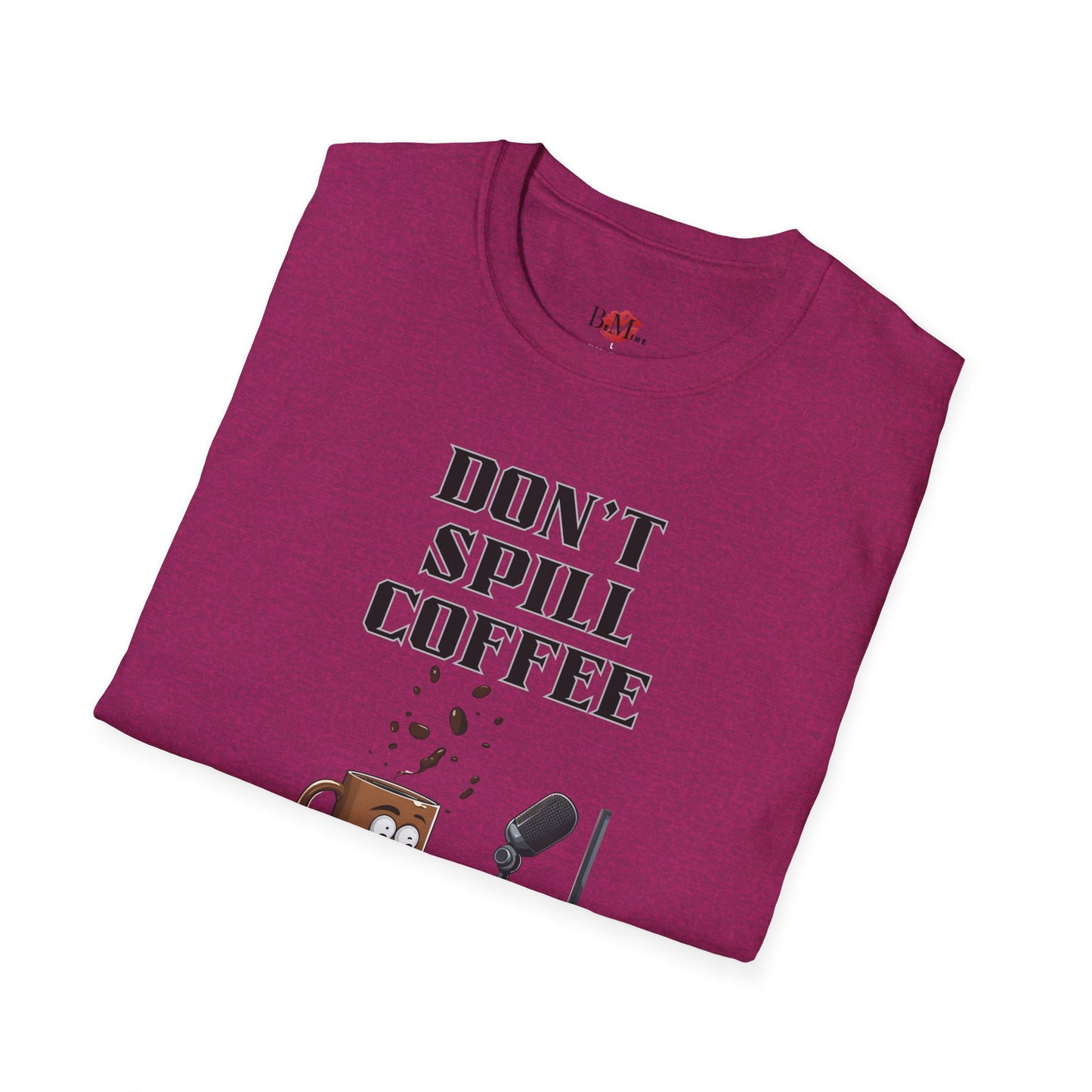 Coffee Studio Unisex Softstyle T-Shirt - Don't Spill