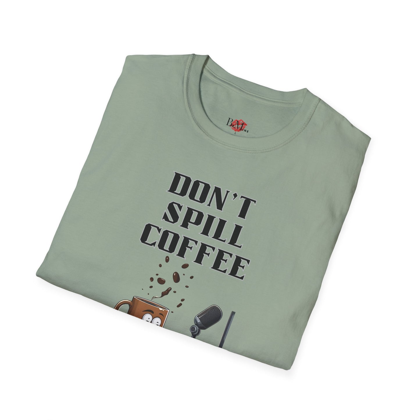 Coffee Studio Unisex Softstyle T-Shirt - Don't Spill