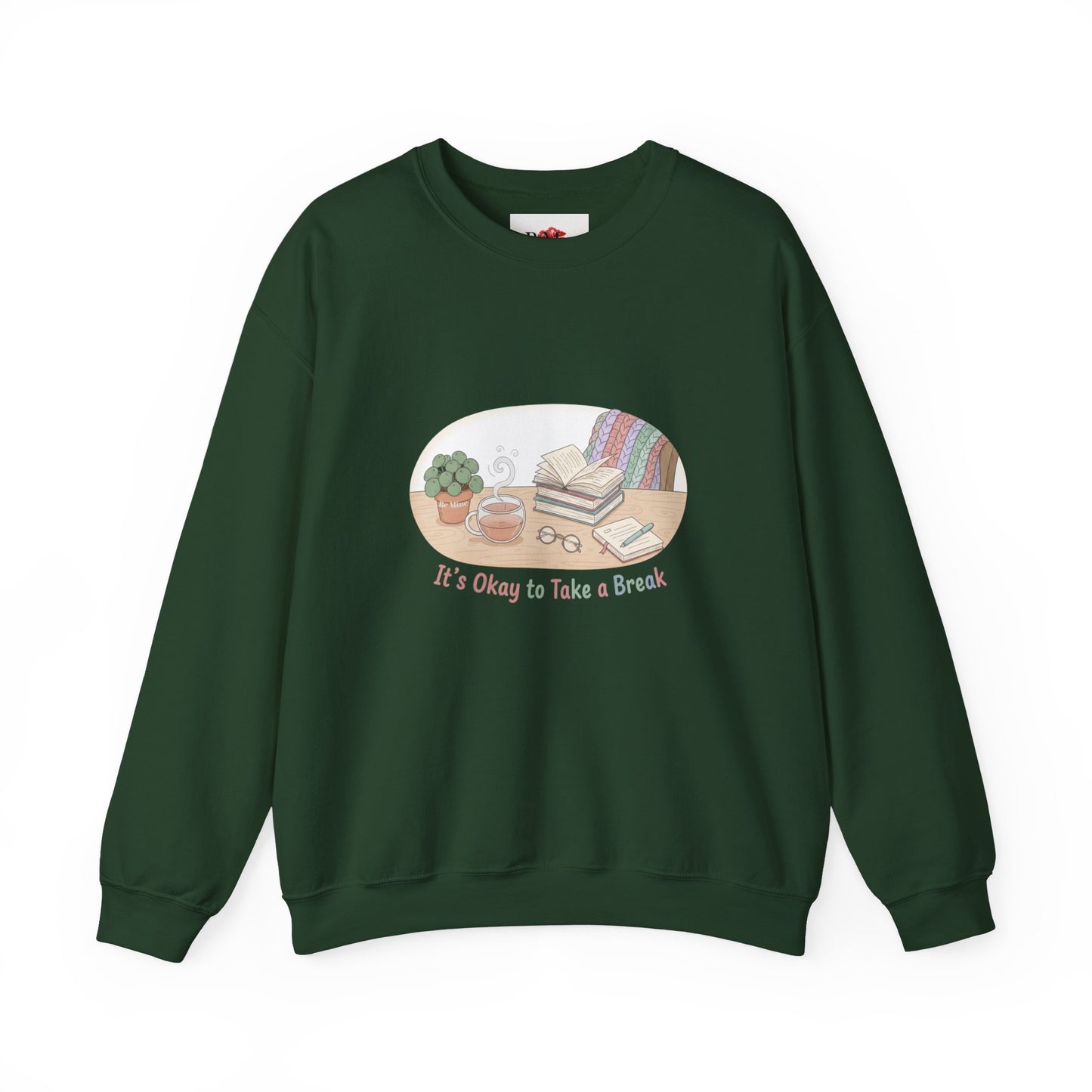 It's Okay to Take a Break Sweatshirt | burnout self care, mental health