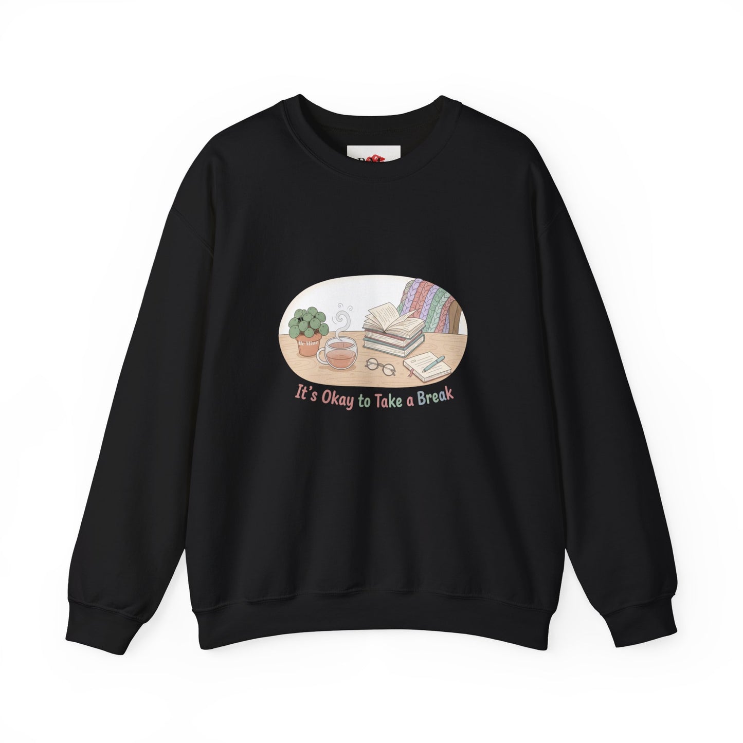 It's Okay to Take a Break Sweatshirt | burnout self care, mental health