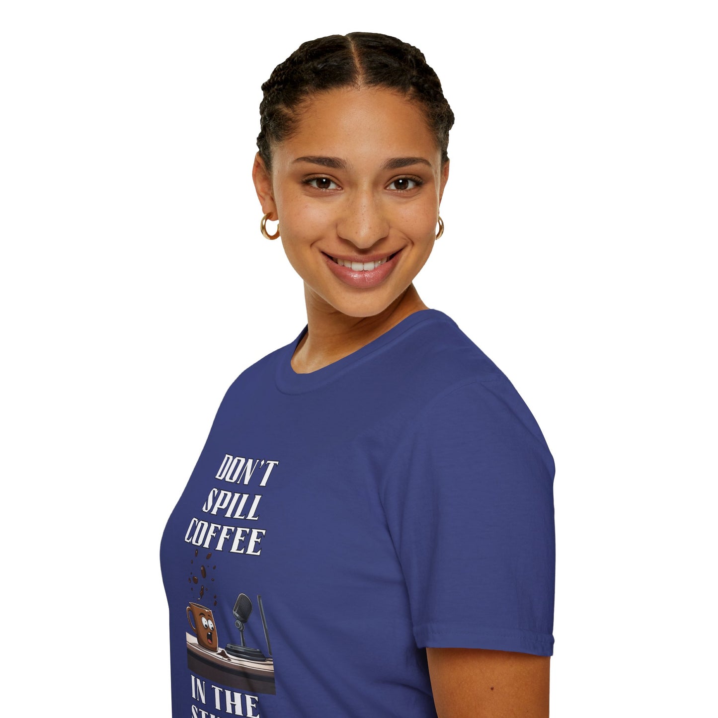 Don't Spill the Coffee in the Studio Unisex Softstyle T-Shirt