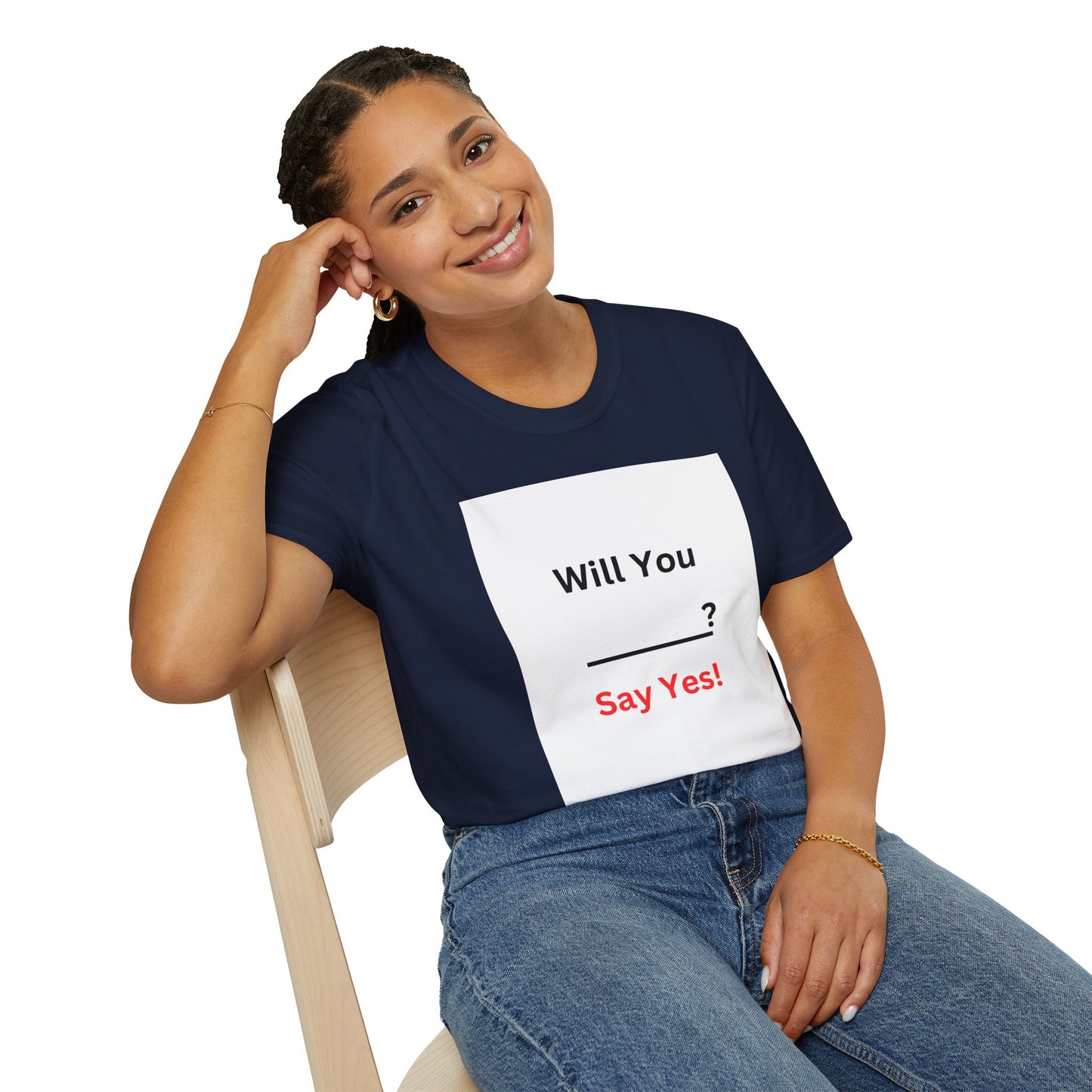Proposal T-Shirt "Will You ___? Say Yes!" — Funny Engagement/Proposal Tee
