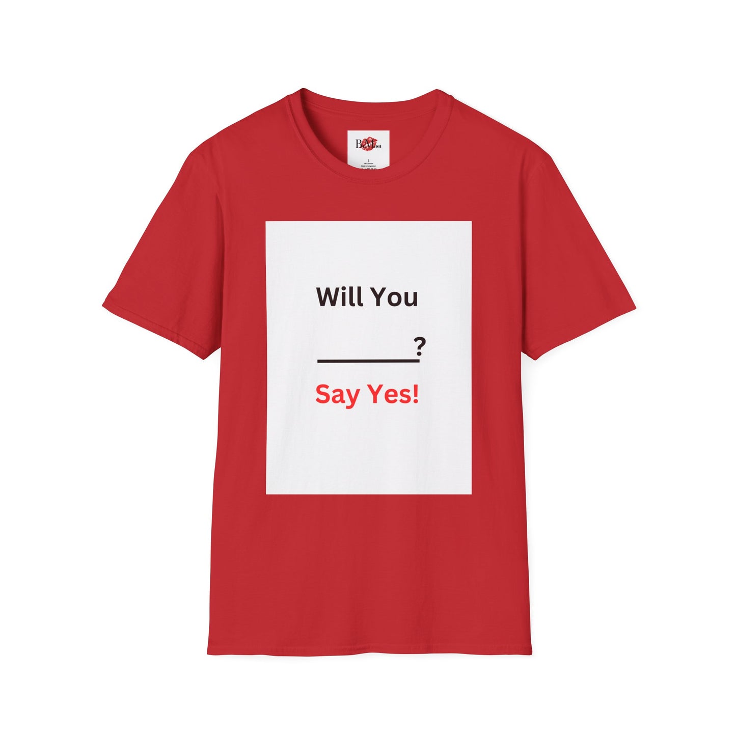 Proposal T-Shirt "Will You ___? Say Yes!" — Funny Engagement/Proposal Tee