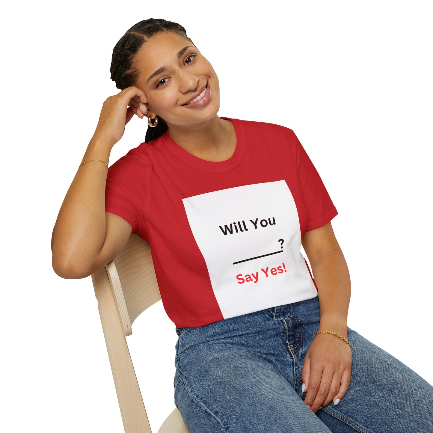 Proposal T-Shirt "Will You ___? Say Yes!" — Funny Engagement/Proposal Tee