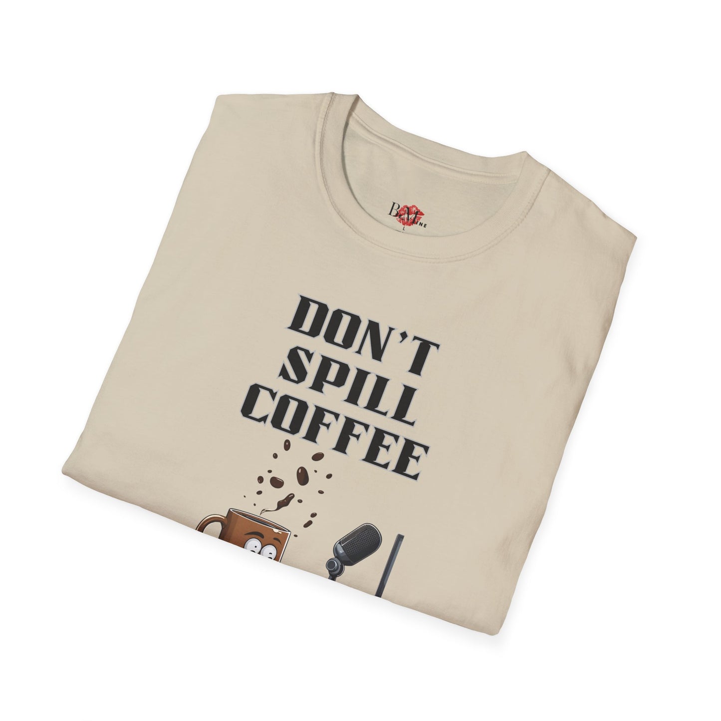 Coffee Studio Unisex Softstyle T-Shirt - Don't Spill