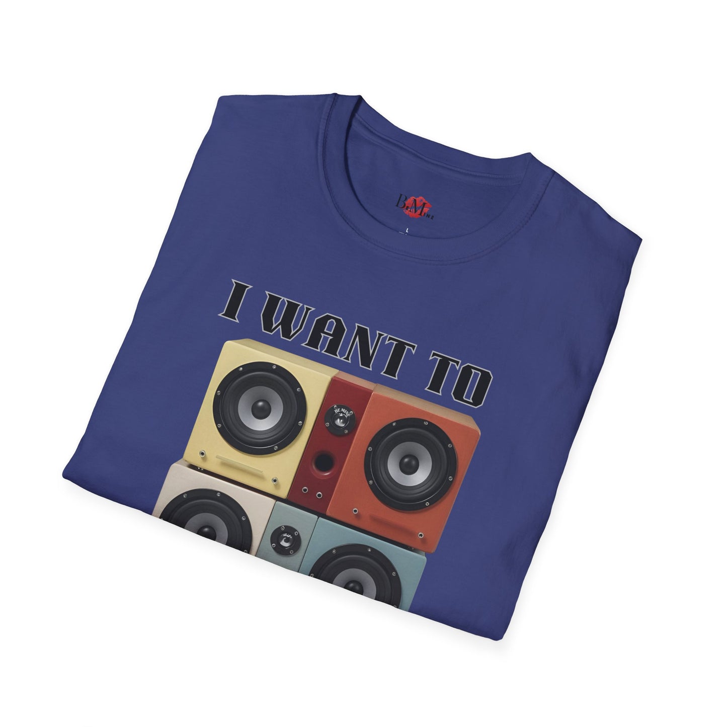 I Want to Pump You Up Unisex Softstyle T-Shirt - Fun Graphic Tee for Music Lovers