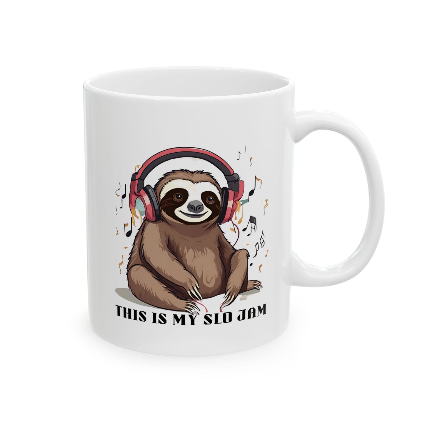 Mug This Is My Slo Jam Sloth Ceramic Mug 11oz 15oz