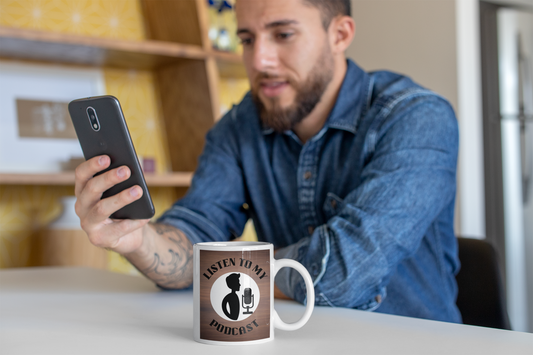 Mug with 'Listen to My Podcast' Design