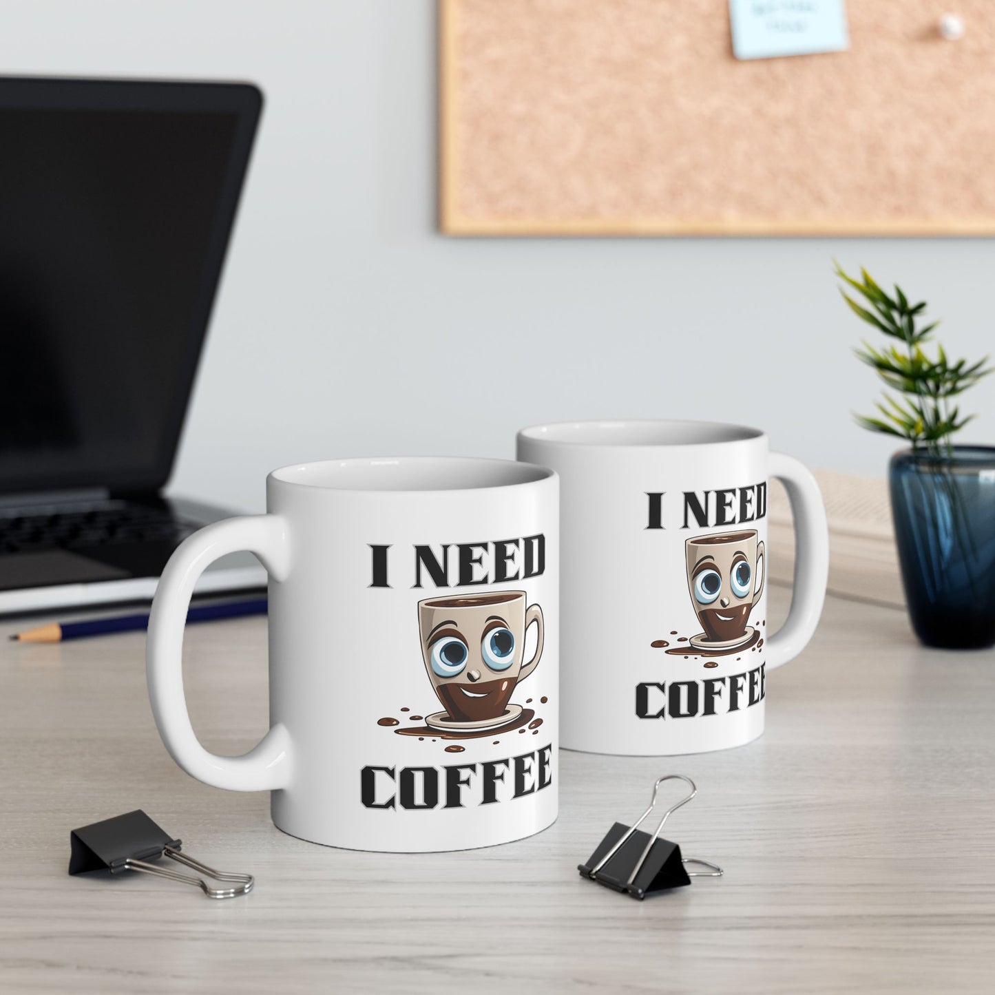 Coffee Mug - I Need Coffee Design, Ceramic Mug (11oz, 15oz)