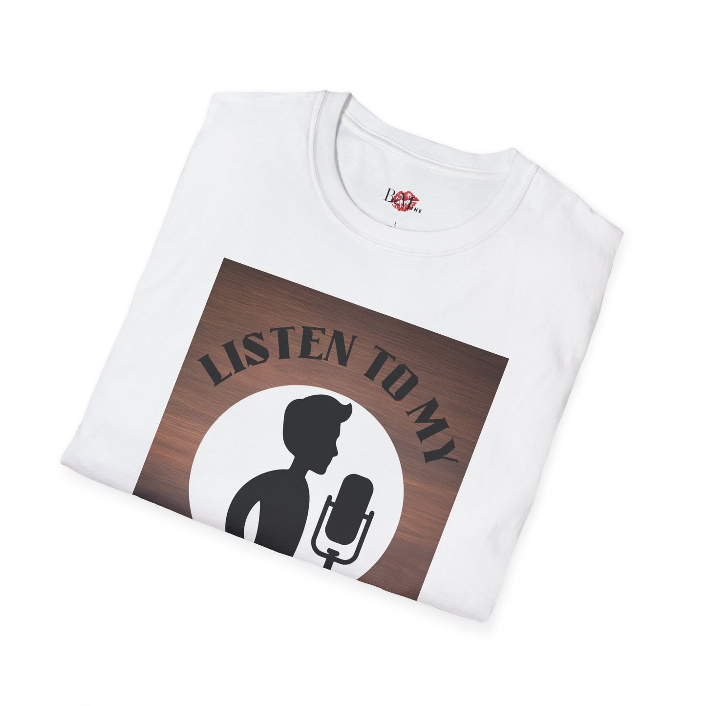 Podcast Lover Unisex Softstyle T-Shirt - Listen to my Podcast