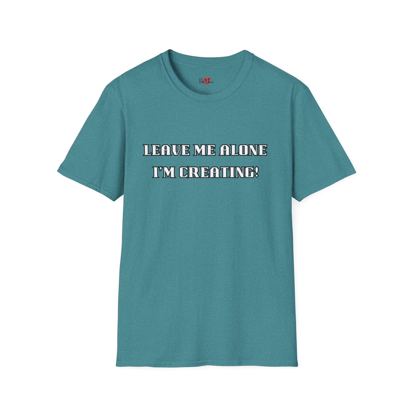 Graphic Tee - Leave Me Alone I'm Creating