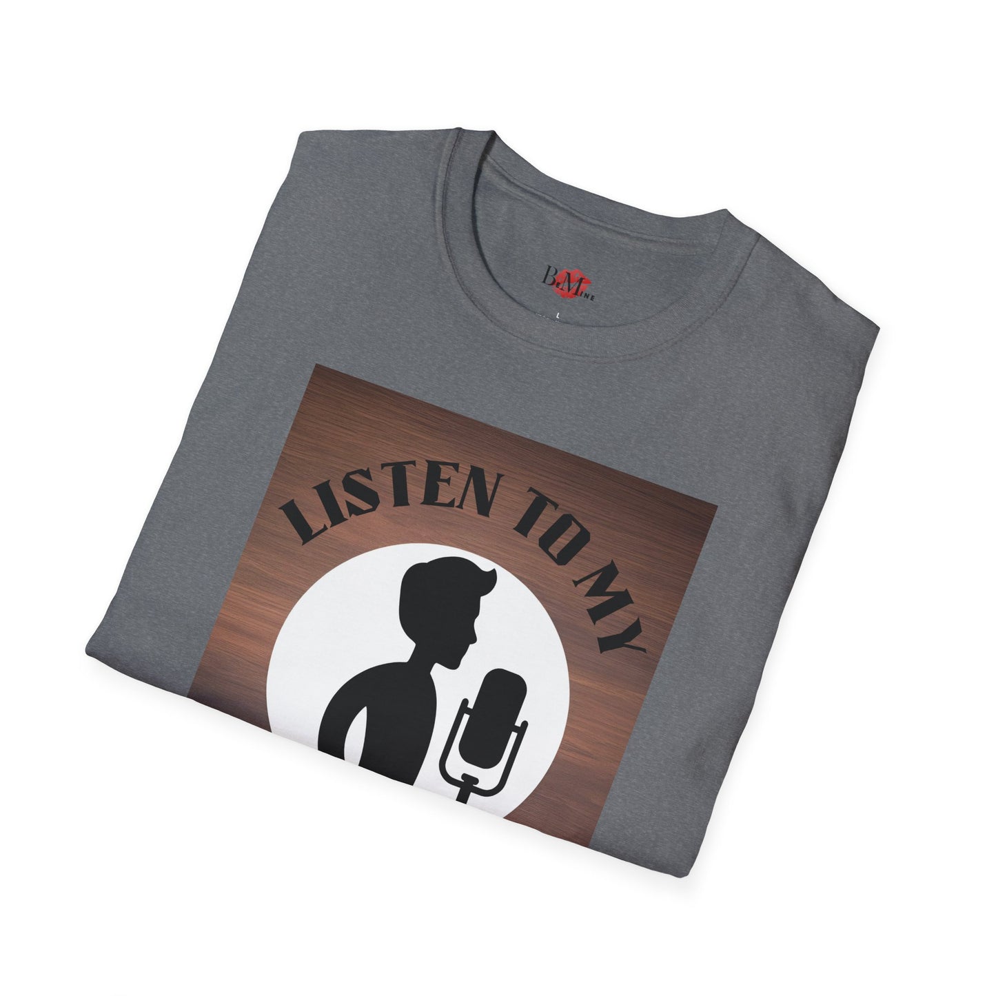 Podcast Lover Unisex Softstyle T-Shirt - Listen to my Podcast