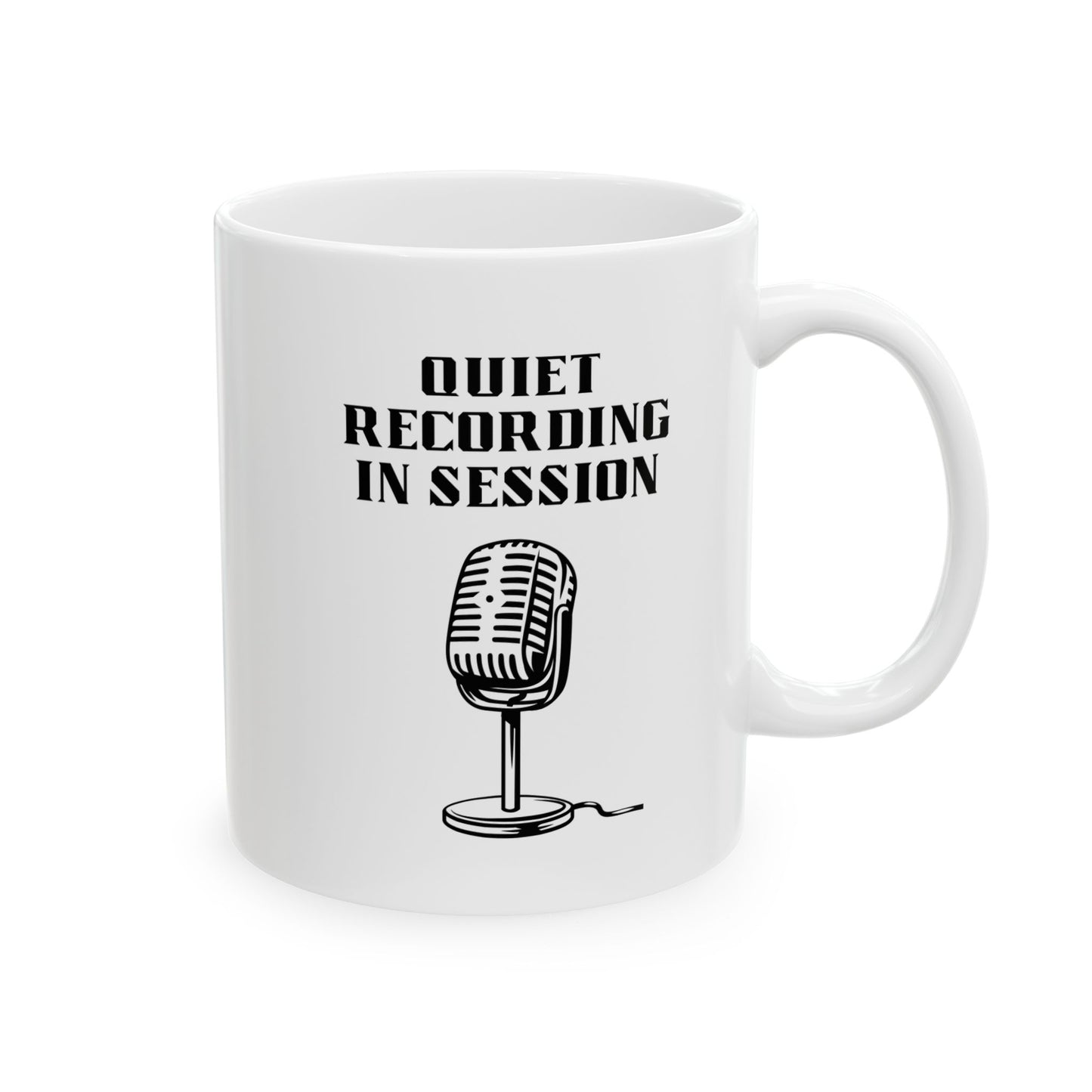 Quiet Recording in Session Ceramic Mug, (11oz, 15oz)