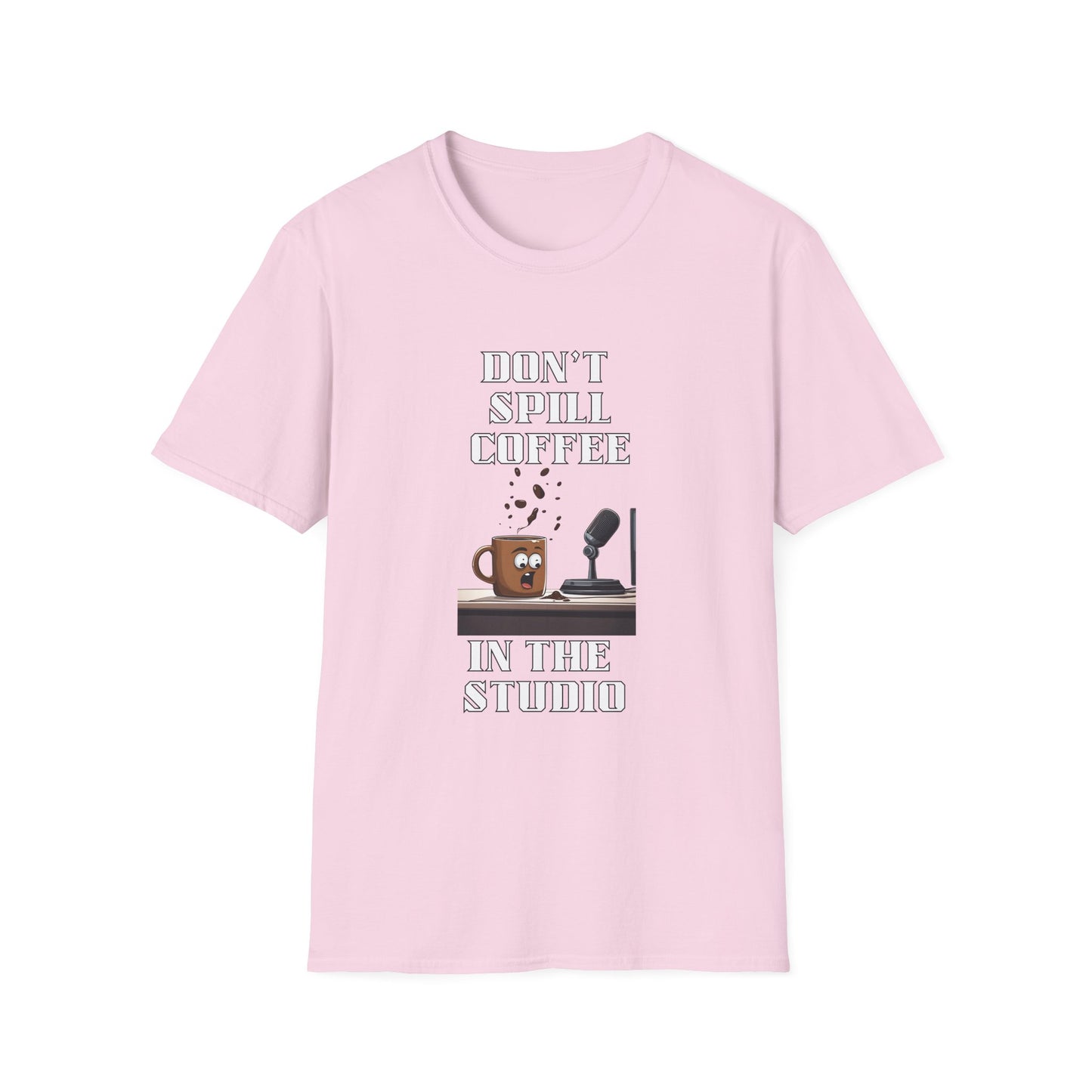 Don't Spill the Coffee in the Studio Unisex Softstyle T-Shirt