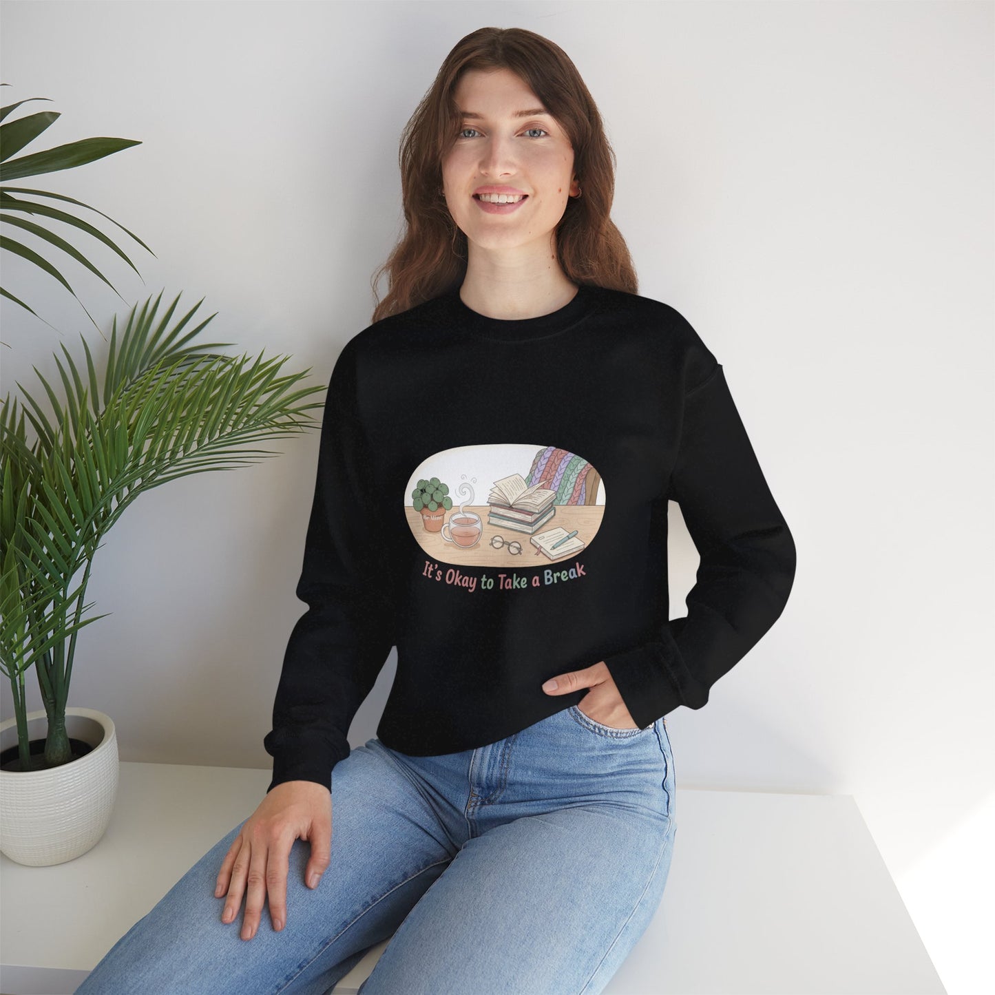 It's Okay to Take a Break Sweatshirt | burnout self care, mental health