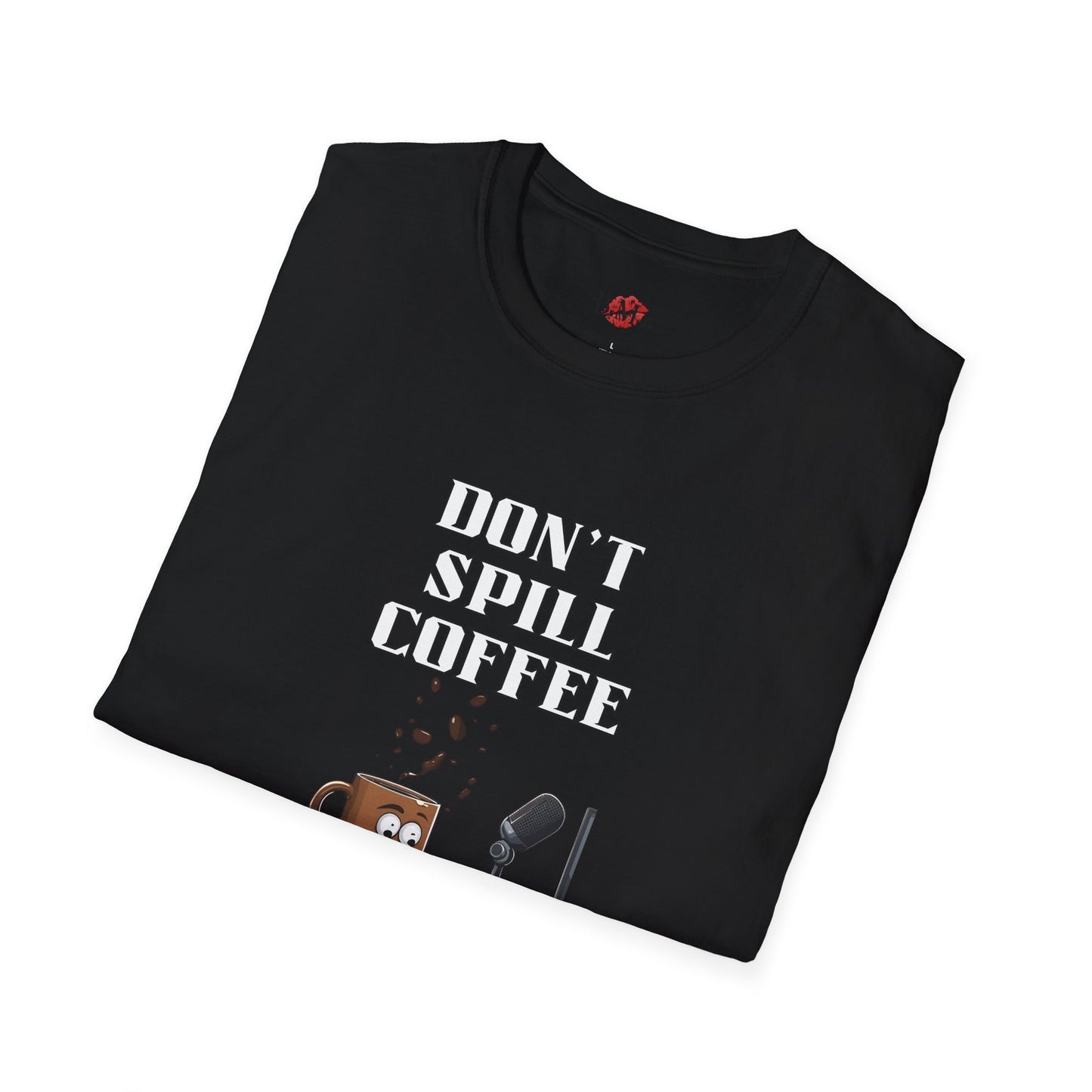 Don't Spill Coffee in the Studio Unisex Softstyle T-Shirt