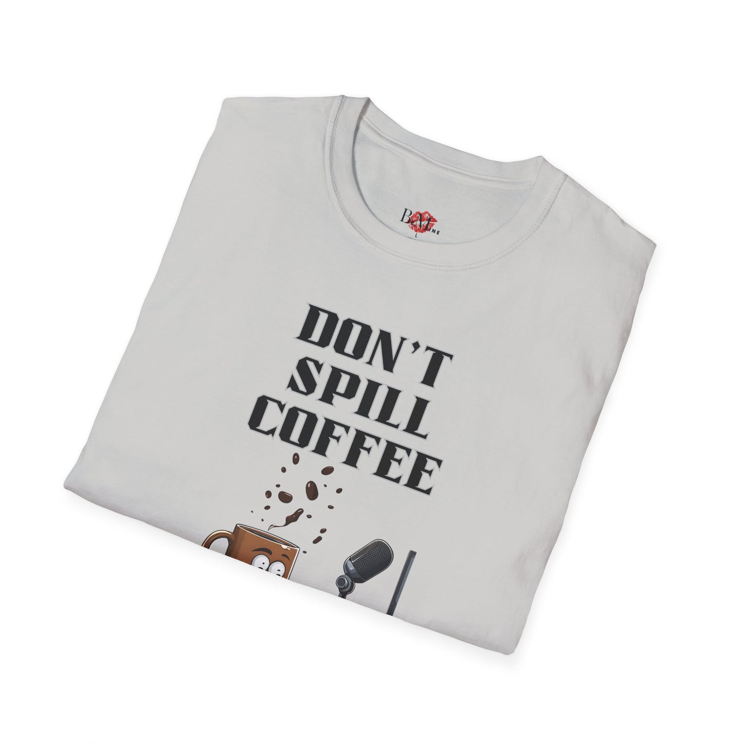 Coffee Studio Unisex Softstyle T-Shirt - Don't Spill