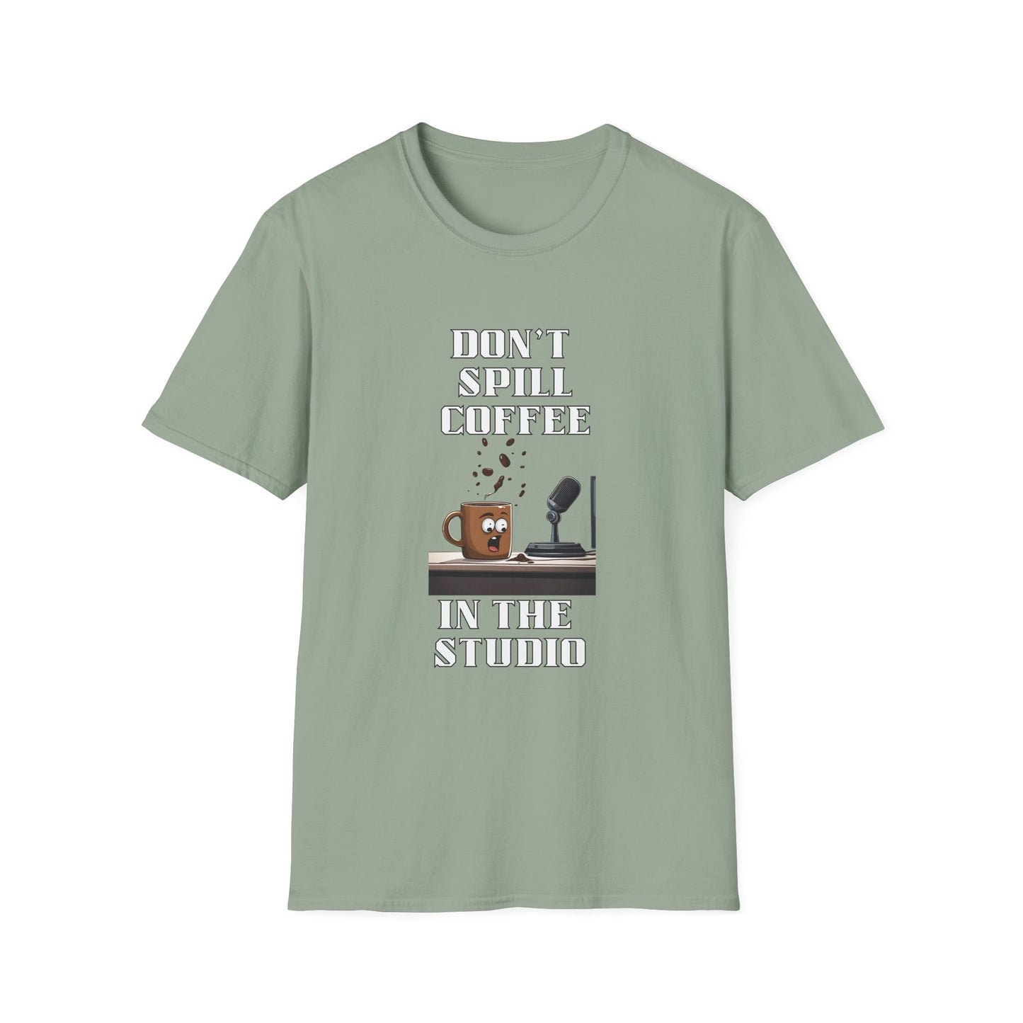 Don't Spill the Coffee in the Studio Unisex Softstyle T-Shirt